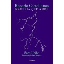 Rosario Castellanos: Materia que arde Sara Uribe