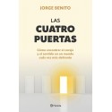 Las cuatro puertas: Cómo encontrar el coraje y el sentido en un mundo cada vez más delirante Jorge Benito