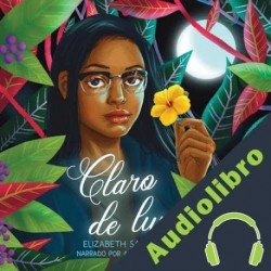Audiolibro Claro de luna Elizabeth Santiago