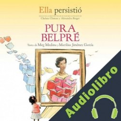 Audiolibro Ella persistió: Pura Belpré Meg Medina