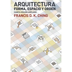 Arquitectura. Forma, espacio y orden Francis d. k. Ching