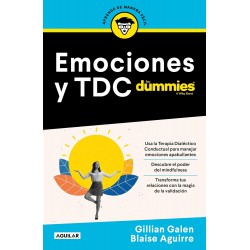 Emociones y TDC for dummies Gillian Galen / Blaise Aguirre