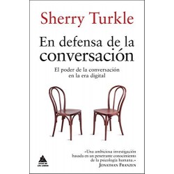 En defensa de la conversación: El poder de la conversación en la era digital (Ático de los Libros nº 40)  Sherry Turkle