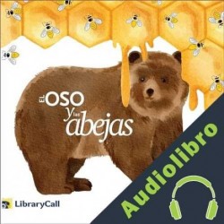 Audiolibro El oso y las abejas Arezo Mayaar