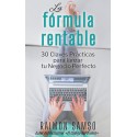 La Fórmula Rentable: 30 Claves Prácticas para Lanzar tu Negocio Perfecto Raimon Samsó