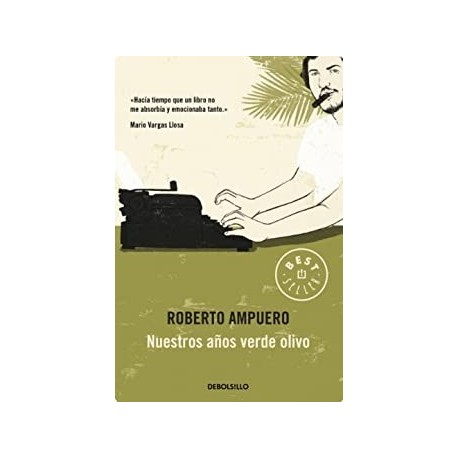 Nuestros años verde olivo   ROBERTO AMPUERO