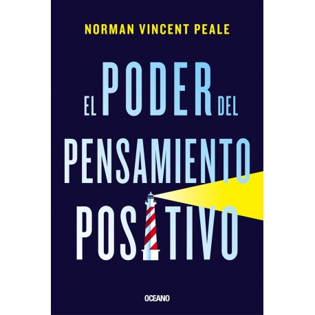 El poder del pensamiento positivo Norman Vincent Peale