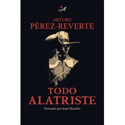 Todo Alatriste Arturo Pérez-Reverte