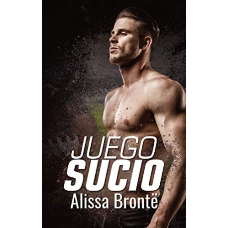 Juego sucio  Alissa Brontë