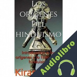 Audiolibro Los orígenes del hinduismo Kiran Atma