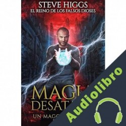 Audiolibro Magia desatada Steve Higgs