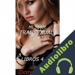 Audiolibro MI SERIE TRANSEXUAL VOL 2 Dani Phoenix