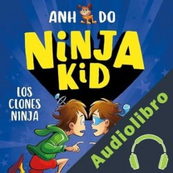 Audiolibro Los clones ninja Anh Do