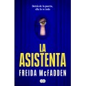 La asistenta: El adictivo thriller viral que está arrasando internacionalmente Freida McFadden