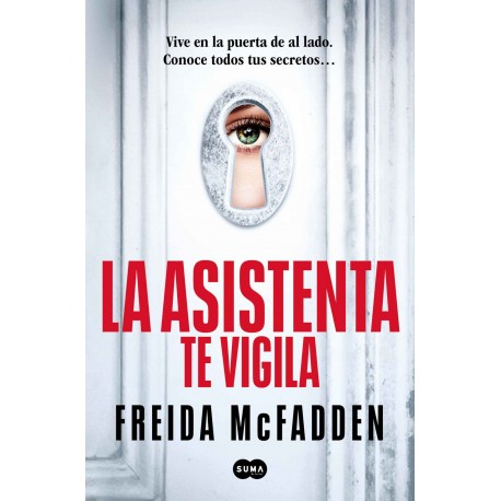 La asistenta te vigila La Asistenta 3 Freida McFadden