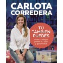Tú también puedes: Cómo conseguí perder 60 kilos y ganar salud Carlota Corredera