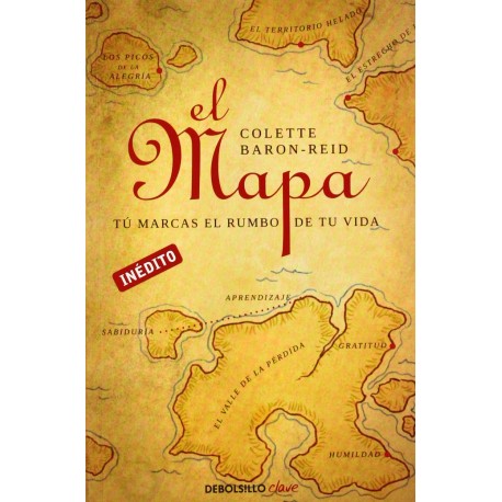 El mapa: Tú marcas el rumbo de tu vida Colette Baron-Reid