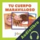 Audiolibro Tu cuerpo maravilloso Imogen Kingsley