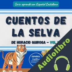 Audiolibro “Cuentos de la selva” de Horacio Quiroga Español Castellano