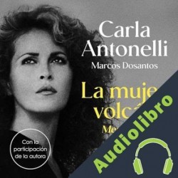 Audiolibro La mujer volcán Carla Antonelli