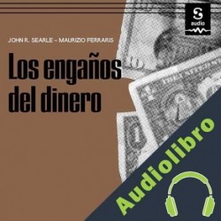 Audiolibro Los engaños del dinero John R. Searle