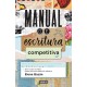 Manual de escritura competitiva: Eres lo que escribes: bases para una redacción efectiva Elena Bazán