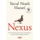 Nexus: Una breve historia de las redes de información desde la Edad de Piedra hasta la IA Yuval Noah Harari