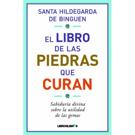 El libro de las piedras que curan Santa Hildegarda de Binguen