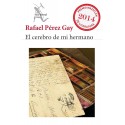 El cerebro de mi hermano Rafael Pérez Gay