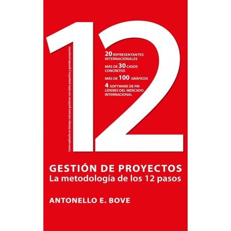 Gestión de Proyectos - La Metodología de los 12 pasos Antonello Bove Gestión de Proyectos - La Metodología de los 12 pasos Antonello Bove