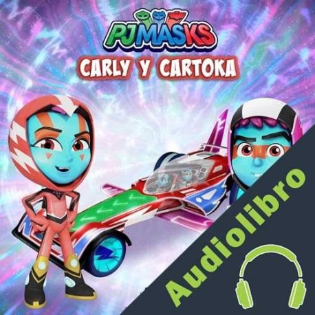 Audiolibro PJ Masks - Carly y Cartoka eOne