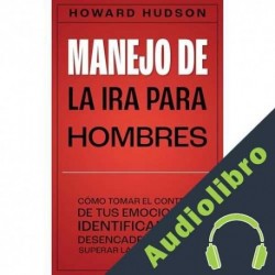 Audiolibro Manejo de la ira para hombres Howard Hudson