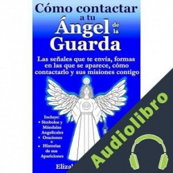 Audiolibro Cómo contactar a tu Ángel de la Guarda Elizabeth Pyrgouzis