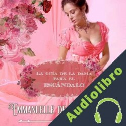 Audiolibro La guía de la dama para el escándalo: Emmanuelle de Maupassant