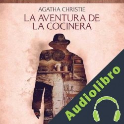 Audiolibro La aventura de la cocinera - Cuentos cortos de Agatha Christie Agatha Christie