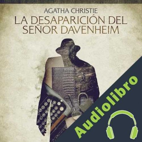 Audiolibro La desaparición del señor Davenheim - Cuentos cortos de Agatha Christie Agatha Christie