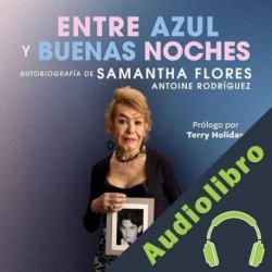 Audiolibro Entre azul y buenas noches Samantha Flores