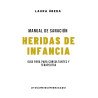 HERIDAS DE INFANCIA MANUAL DE SANACIÓN Laura Úbeda