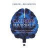 El cerebro invisible: Cómo la mente y la conciencia sobreviven a la muerte Carlos L. Delgado