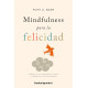 Mindfulness para la felicidad: Libérate de las trampas de tu mente y construye la vida que deseas Ruth Baer