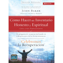 Celebremos la recuperación Guía 2: Cómo hacer un inventario honesto y espiritual John Baker