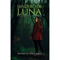 Sendero de Luna: NOVELA DE MISTERIO Y SUSPENSE | THRILLER PSICOLÓGICO | ROMANCE   Patricia Diez Diez