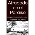 Atrapado en el Paraíso: (Abogados) Basado en hechos reales   Frank Round