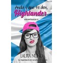 ANDA Y QUE TE DEN, HIGHLANDER (AIGANTAIGH II)  LAURA NUÑO