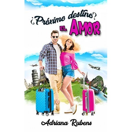 ¿Próximo destino? El amor (Hermanos Montoya nº 2)   Adriana Rubens