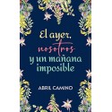 El ayer, nosotros y un mañana imposible   Abril Camino