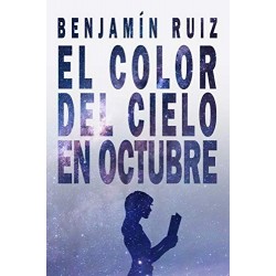 El color del cielo en octubre  Benjamín Ruiz