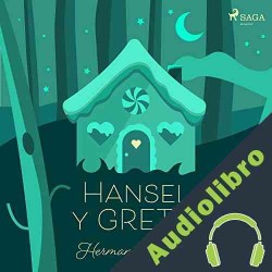 Audiolibro Hansel y Gretel Hermanos Grimm