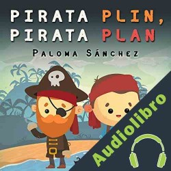 Audiolibro Pirata Plin, pirata Plan Paloma Sánchez