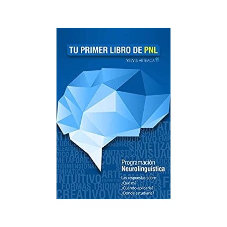 Tu primer libro de PNL Yelvis Arteaga